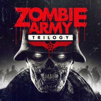 Zombie Army Trilogy: A Gruesome Gauntlet of Undead Warfare!