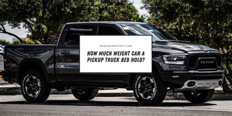 How Much Weight Can a Truck Bed Hold: And Why Does It Matter When You're Hauling Dreams?