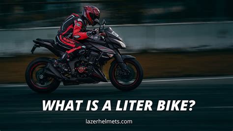 liter bike meaning: Exploring the Essence of High-Performance Motorcycles