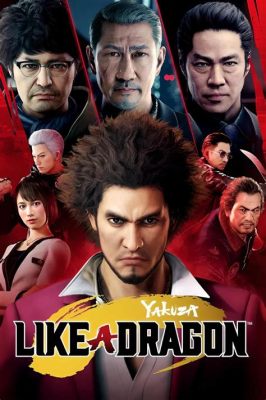 Yakuza: Like a Dragon - A Hilarious Dive into Japanese Crime and RPG Shenanigans!